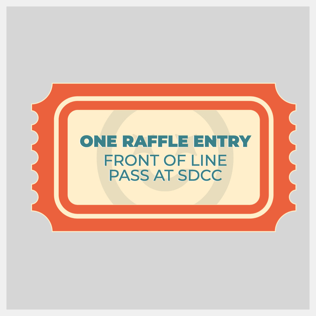 Raffle Entry - Front of line at cons!