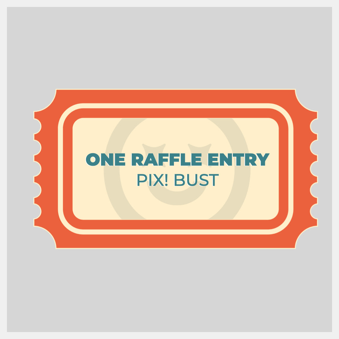 Raffle Entry - Bloo Bust (Drawing is 2x a year)
